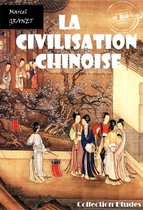 Asie et Chine : romans, contes et études - La civilisation chinoise [édition intégrale revue et mise à jour]