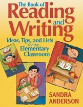 The Book of Reading and Writing Ideas, Tips, and Lists for the Elementary Classroom