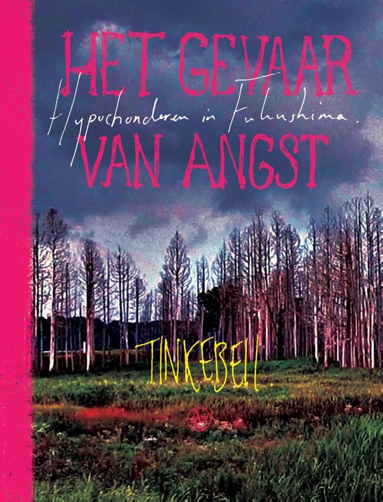 Boekomslag met de titel 'Het Gevaar Van Angst' en een afbeelding van droge bomen en groen gras onder een dramatische lucht.