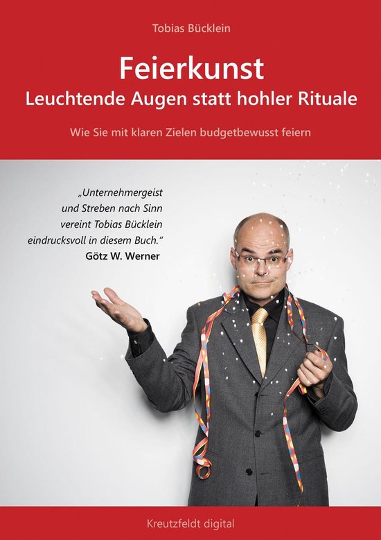 Feierkunst: Leuchtende Augen statt hohler Rituale - cover