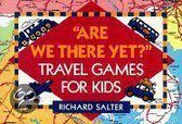 Are We There Yet? Travel Games for Kids
