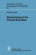 Advances in Anatomy, Embryology and Cell Biology 94 - Biomechanics of the Primate Skull Base