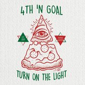 4Th 'N' Goal - Turn On The Light (CD)