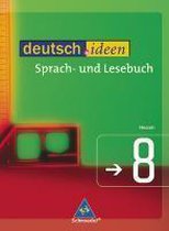 deutsch.ideen 8 Sprach- und Lesebuch. Schülerband. Hessen