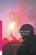 Migrant Writers and Urban Space in Italy