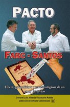 Colección Conflicto Colombiano 17 - Pacto Farc-Santos