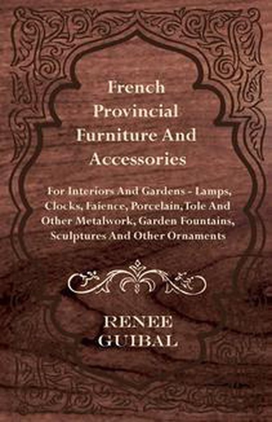 French Provincial - Furniture and Accessories - For Interior ... - cover
