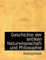 Geschichte Der Antiken Naturwissnschaft Und Philosophie