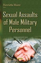 Sexual Assaults of Male Military Personnel