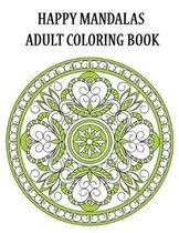 Happy Mandalas Adult Coloring Book