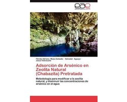 Adsorcion de Arsenico En Zeolita Natural (Chabazita) Pretratada (Paperback)  