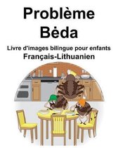 Fran ais-Lithuanien Probl me/Beda Livre d'images bilingue pour enfants