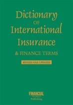 Dictionary of International Insurance and Finance Terms