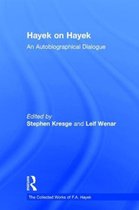 The Collected Works of F.A. Hayek- Hayek on Hayek