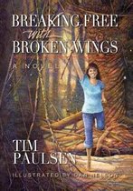 Breaking Free with Broken Wings