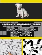 American Staffordshire Terrier Trivia Quiz Crossword Fill in Word Search Sudoku Activity Puzzle Book