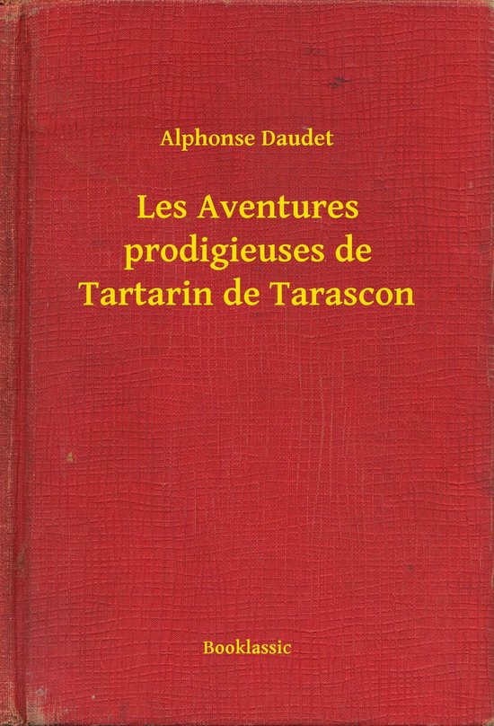 Tartarin De Tarascon De Alphonse Daudet