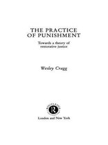 The Practice of Punishment: Towards a Theory of Restorative Justice