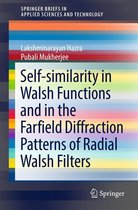 SpringerBriefs in Applied Sciences and Technology - Self-similarity in Walsh Functions and in the Farfield Diffraction Patterns of Radial Walsh Filters