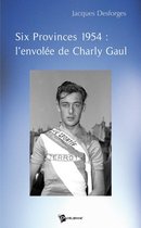 Six Provinces 1954 : l'envolée de Charly Gaul