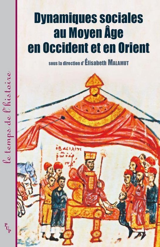 Le temps de l’histoire - Dynamiques sociales au Moyen Âge, en Occident et en Orient