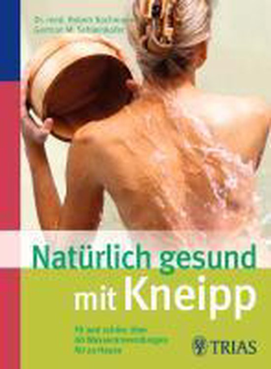 Boekomslag getiteld Natuurlijk gezond met Kneipp met een vrouw die water over haar rug giet met een houten kom.