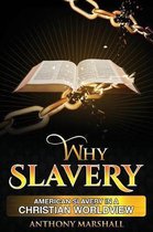 Why Slavery