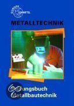 Metalltechnik / Prüfungsbuch Metallbautechnik