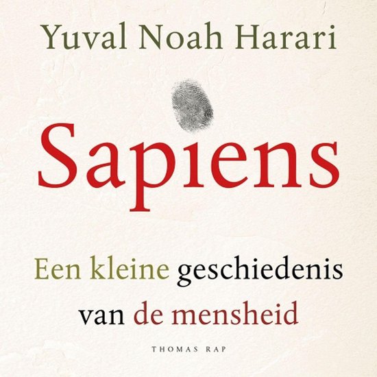 Sapiens, een kleine geschiedenis van de mensheid – Yuval Noah Harari