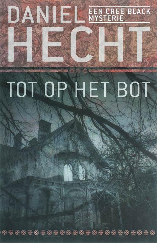 Tot op het bot, Daniel Hecht 9789024558308 Boeken