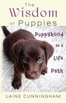 Wisdom for Life-The Wisdom of Puppies