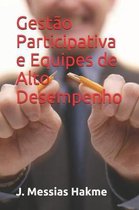 Gest o Participativa e Equipes de Alto Desempenho