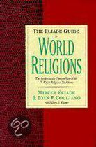 The Eliade Guide to World Religions
