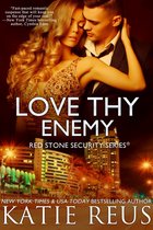 Red Stone Security series 13 - Love Thy Enemy