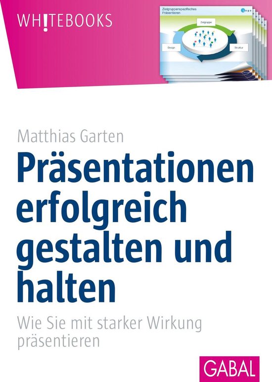 Whitebooks - Präsentationen erfolgreich gestalten und halte ... - cover