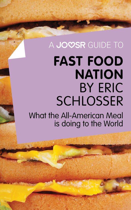 A Joosr Guide to... Fast Food Nation by Eric Schlosser: What ... - cover
