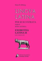 Exercitia Latina II - Lingua Latina per se illustrata
