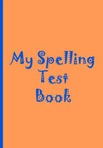 My Spelling Test Book
