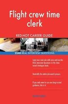 Flight Crew Time Clerk Red-Hot Career Guide; 2540 Real Interview Questions