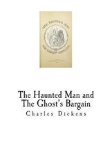 The Haunted Man and The Ghost's Bargain