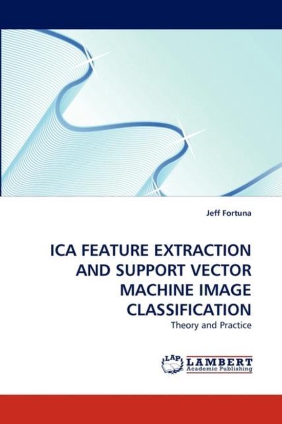 Ica Feature Extraction and Support Vector Machine Image Classification ...