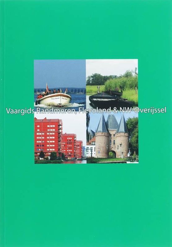 Vaargids Randmeren, Flevoland & NW-Overijssel - Dick Baaij | Nextbestfoodprocessors.com