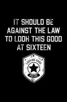 It Should Be Against The Law sixteen