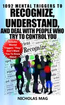 1092 Mental Triggers to Recognize, Understand, and Deal With People Who Try to Control You