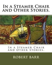 In a Steamer Chair and Other Stories.