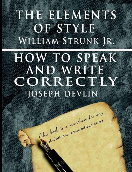 The Elements of Style by William Strunk jr. & How To Speak A ... - cover