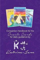 Oracle Cards Offering Guidance for Day to Day Living: A Companion Handbook to Oracle Cards by Katrina-Jane