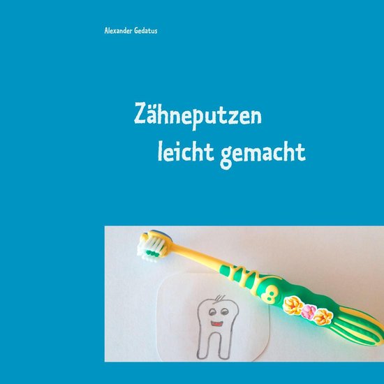 Zähneputzen leicht gemacht - cover