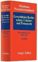 Münchener Prozessformularbuch Bd. 5: Gewerblicher Rechtsschutz, Urheber- und Presserecht