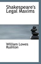 Shakespeare's Legal Maxims